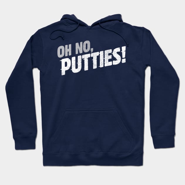 Oh no, PUTTIES! Hoodie by SmithViz